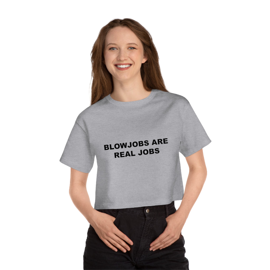 'Blowjobs Are Real Jobs' Cropped T-Shirt