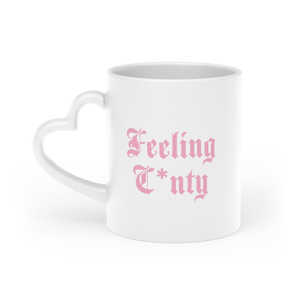 "Feeling C*nty" Coffee Mug