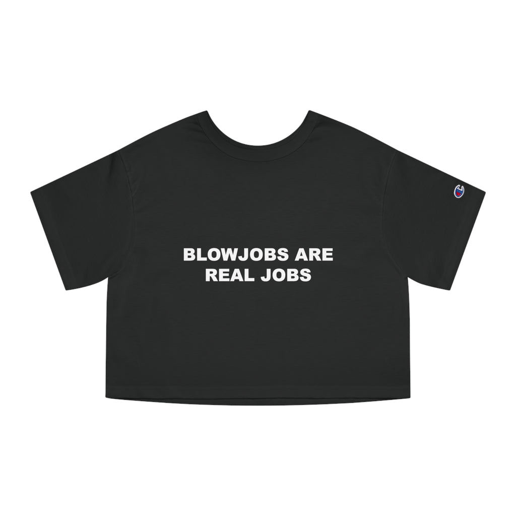 'Blowjobs Are Real Jobs' Cropped T-Shirt