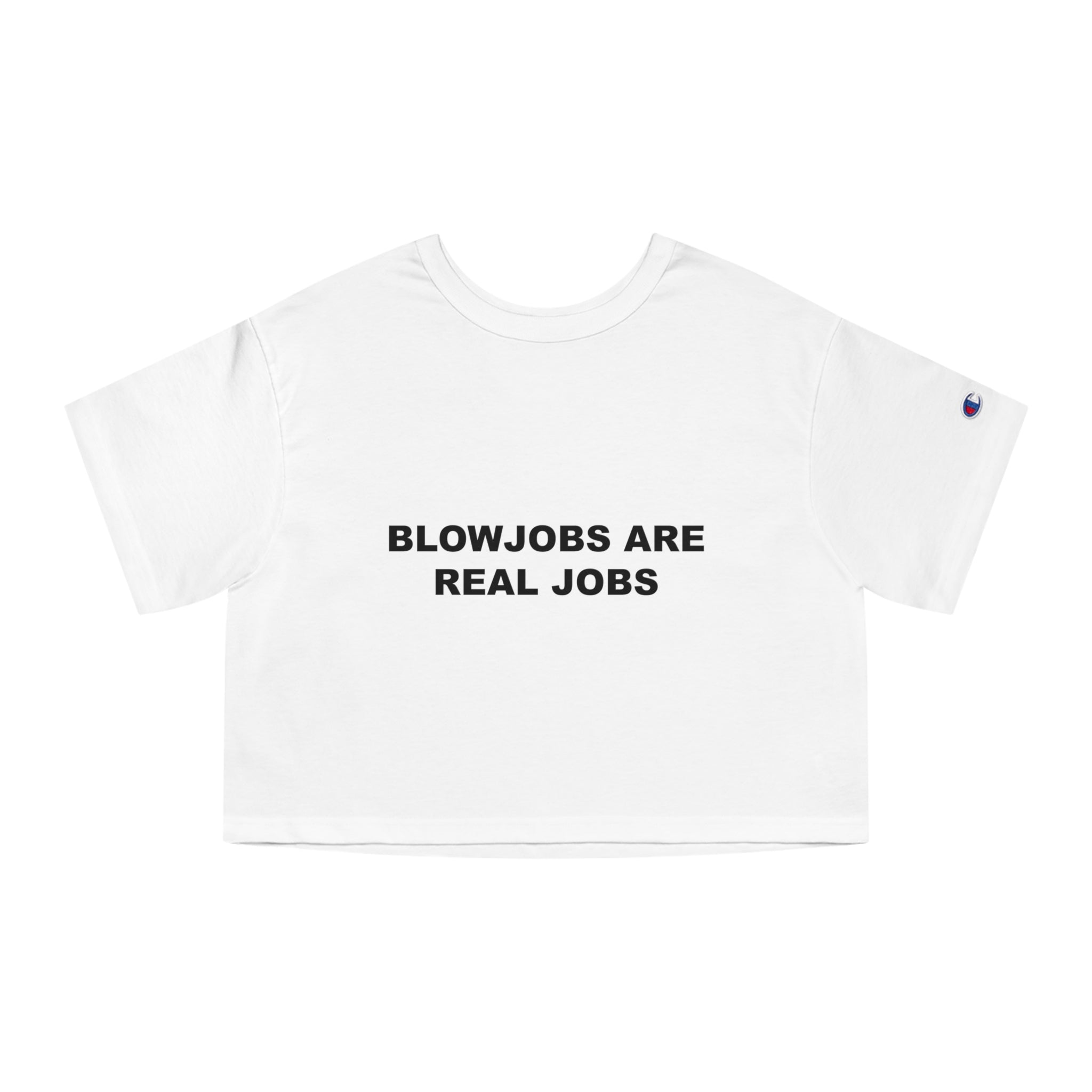 'Blowjobs Are Real Jobs' Cropped T-Shirt