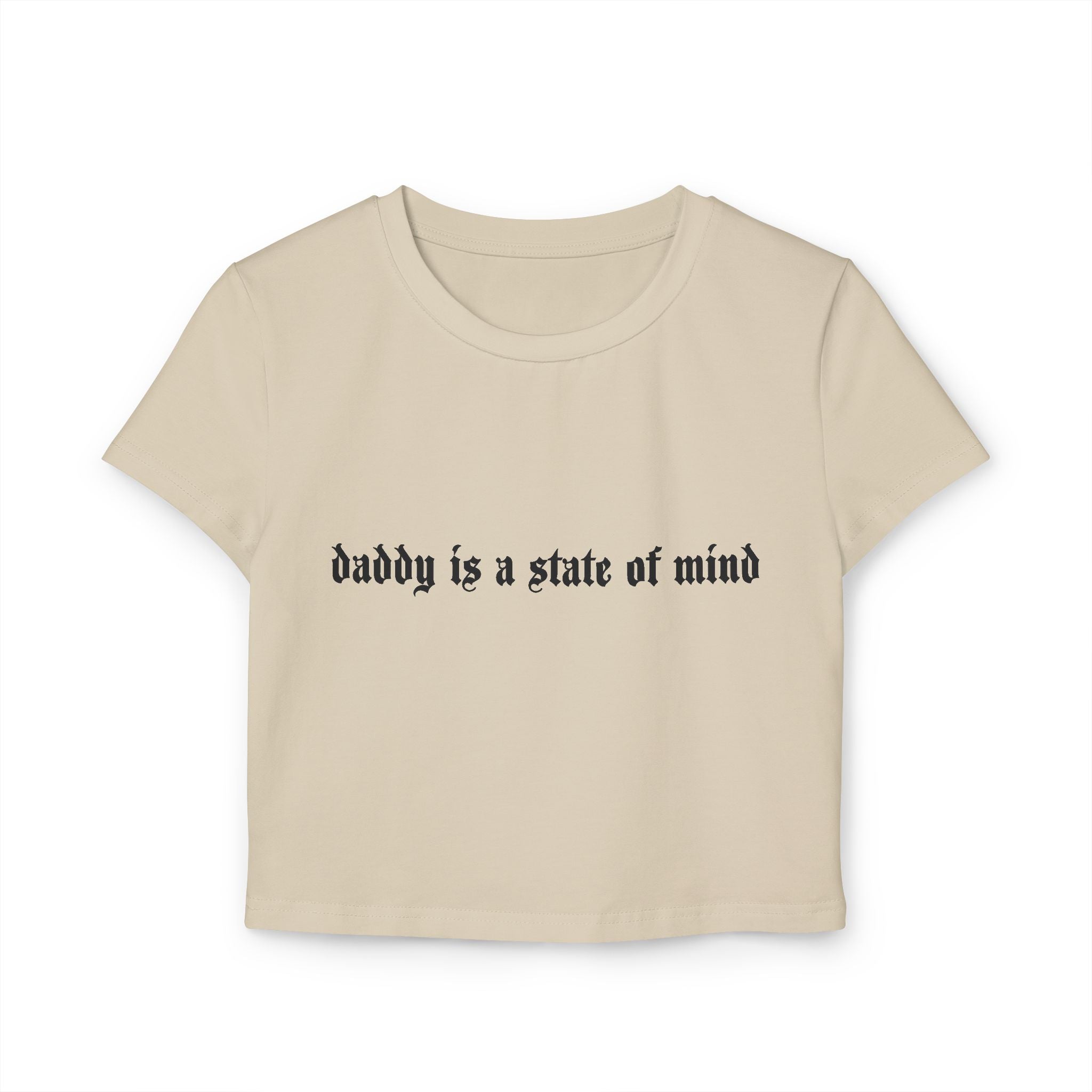 "daddy is a state of mind" Crop Tee